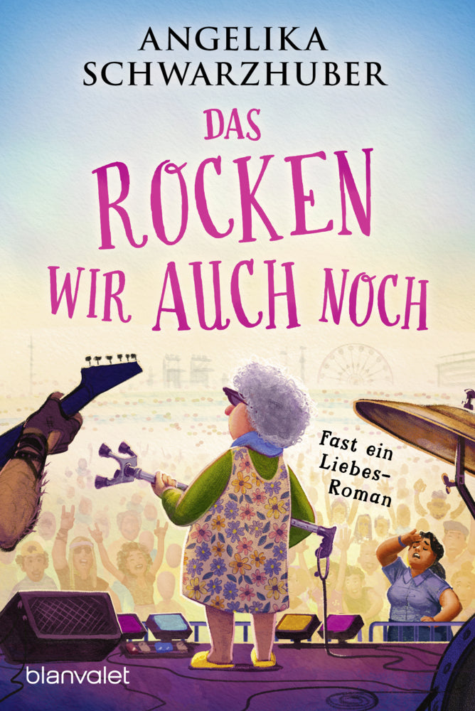 Das rocken wir auch noch! (Angelika Schwarzhuber)