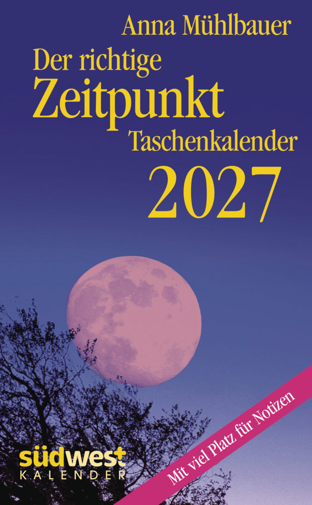 Der richtige Zeitpunkt 2027 - Taschenkalender im praktischen Format 10, 0 x 15, 5 cm (Anna Mühlbauer)