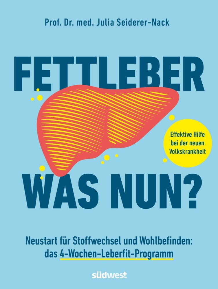 Fettleber, was nun? (Julia Seiderer-Nack)