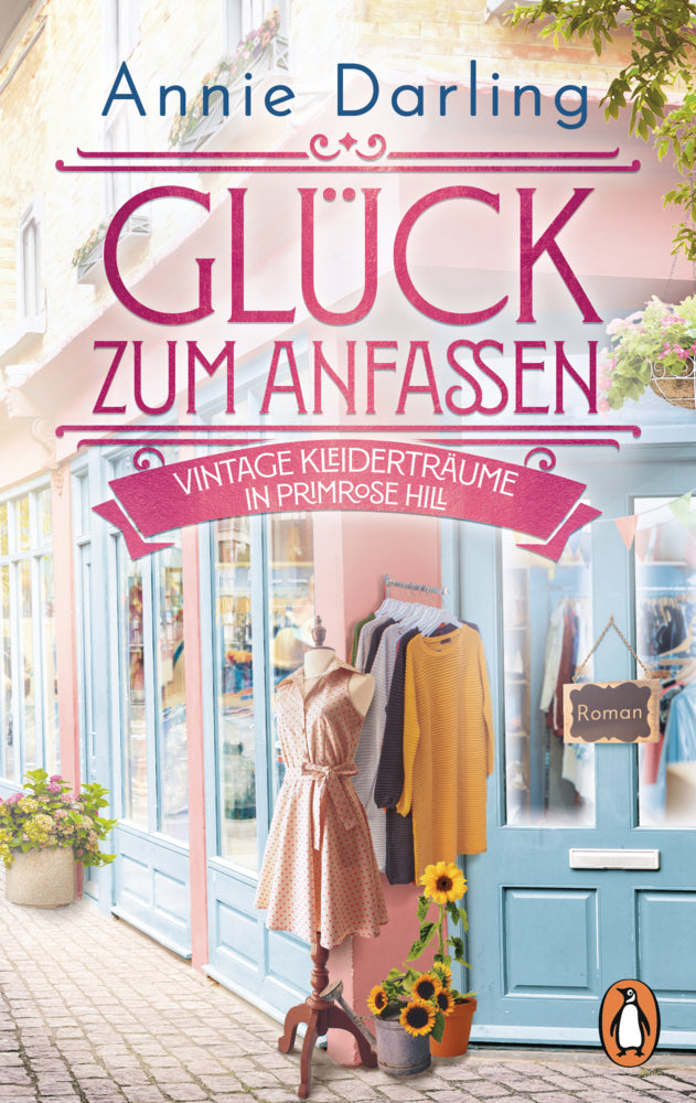 Glück zum Anfassen - Vintage-Kleiderträume in Primrose Hill (Annie Darling)