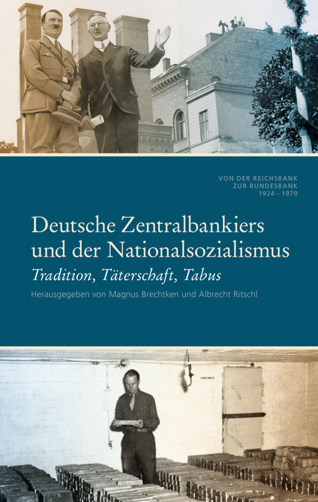 Deutsche Zentralbankiers und der Nationalsozialismus (Magnus Brechtken)