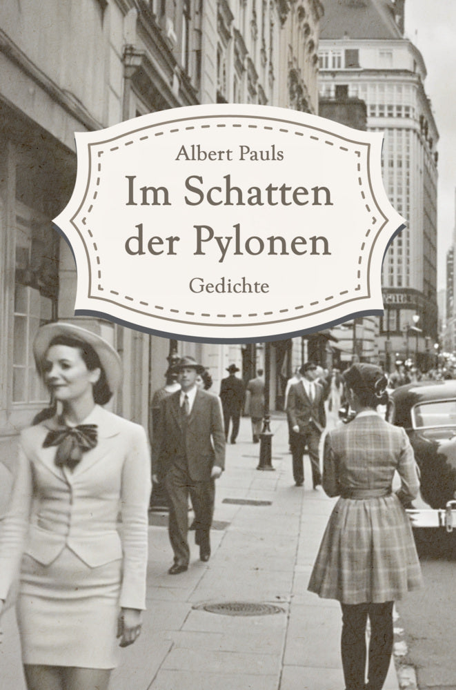 Im Schatten der Pylonen (Albert Pauls)