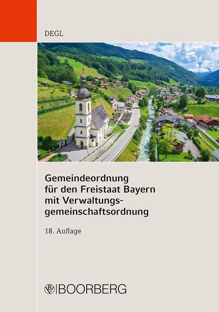 Gemeindeordnung für den Freistaat Bayern mit Verwaltungsgemeinschaftsordnung (Andrea Degl)