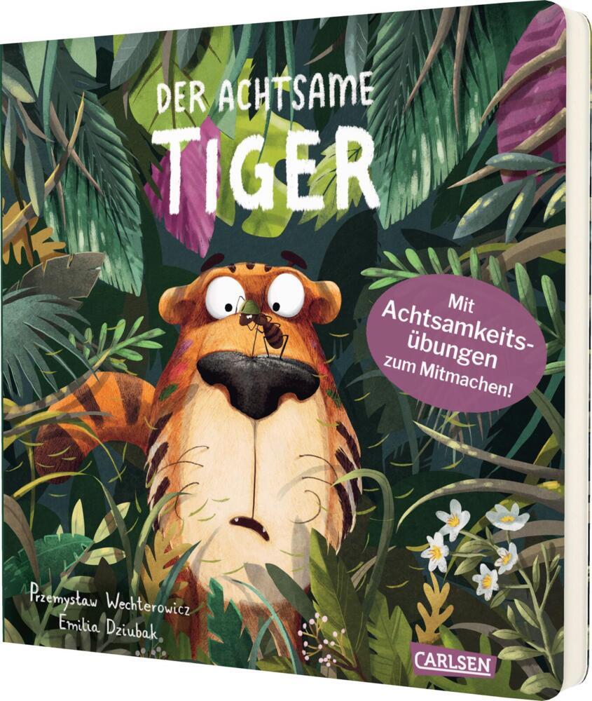 Der achtsame Tiger 1: Der achtsame Tiger (Pappbilderbuchausgabe) (Przemyslaw Wechterowicz)