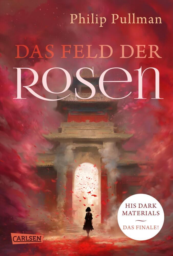 His Dark Materials 5: Das Feld der Rosen (Philip Pullman)