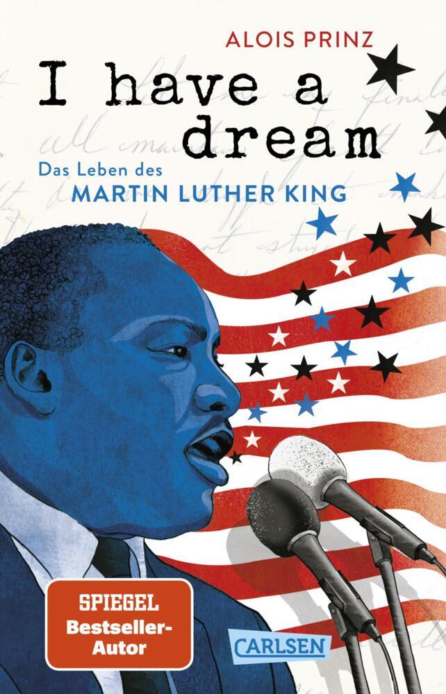 I have a dream: Das Leben des Martin Luther King (Alois Prinz)