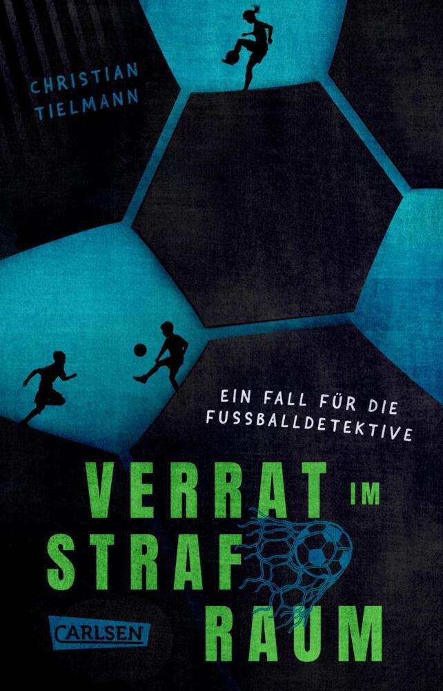 Verrat im Strafraum - Ein Fall für die Fußballdetektive (Christian Tielmann)