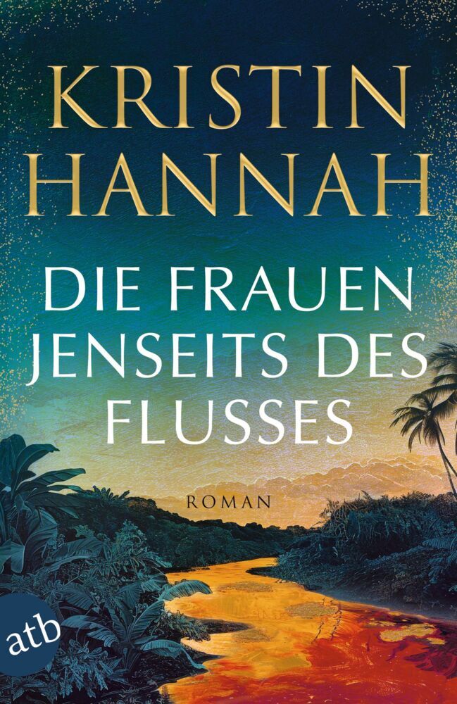 Die Frauen jenseits des Flusses (Kristin Hannah)