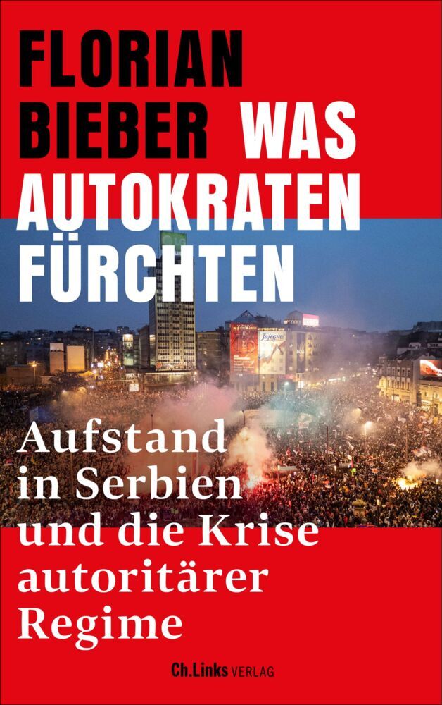 Was Autokraten fürchten (Florian Bieber)