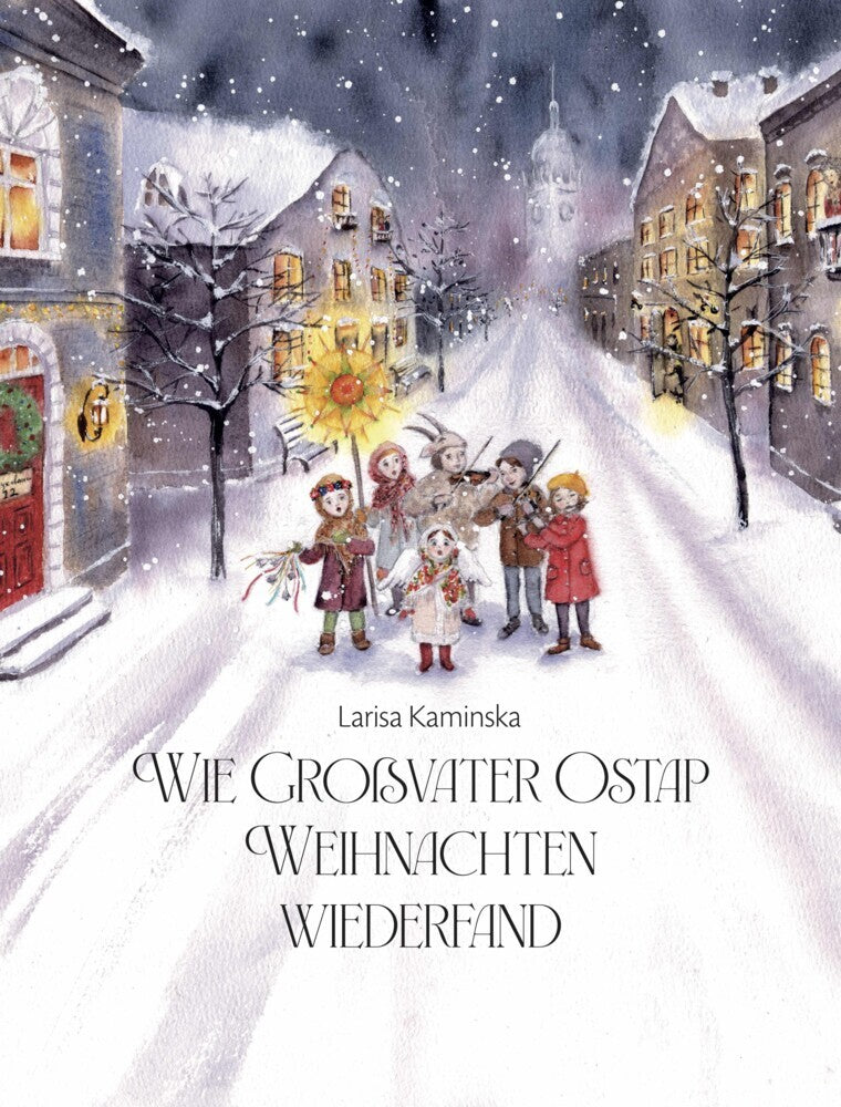 Wie Großvater Ostap Weihnachten wiederfand (Larisa Kaminska)