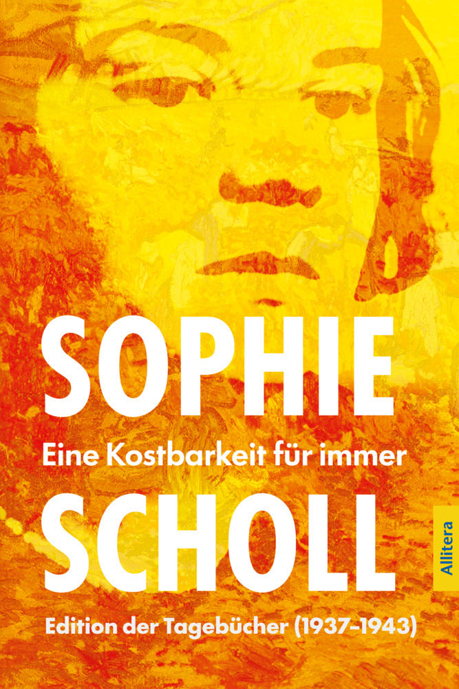 Sophie Scholl. Eine Kostbarkeit für immer (Sophie Scholl)
