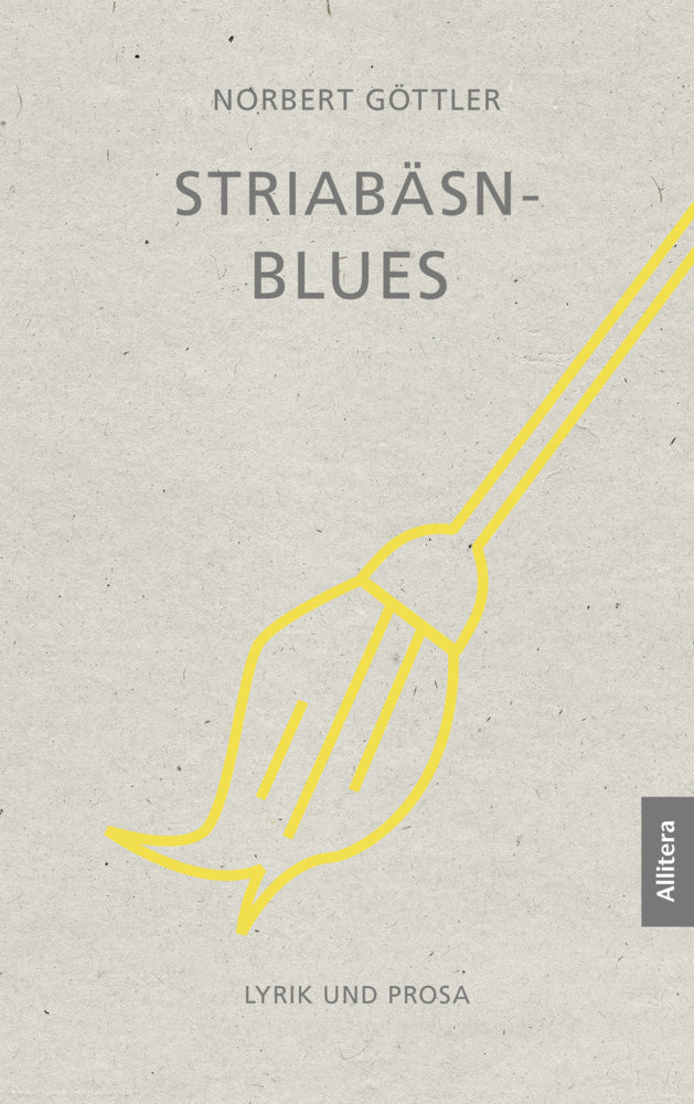 Striabäsn-Blues. Lyrik und Prosa (Norbert Göttler)