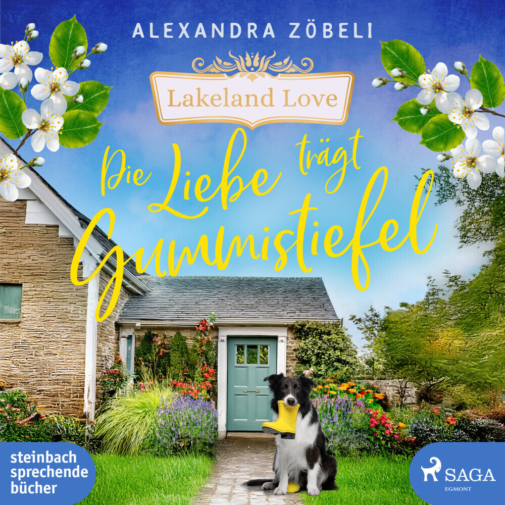 Die Liebe trägt Gummistiefel, 1 Audio-CD, 1 MP3 (Alexandra Zöbeli)