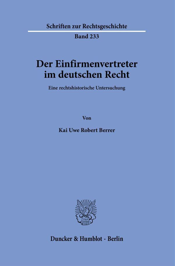 Der Einfirmenvertreter im deutschen Recht (Kai Uwe Robert Berrer)