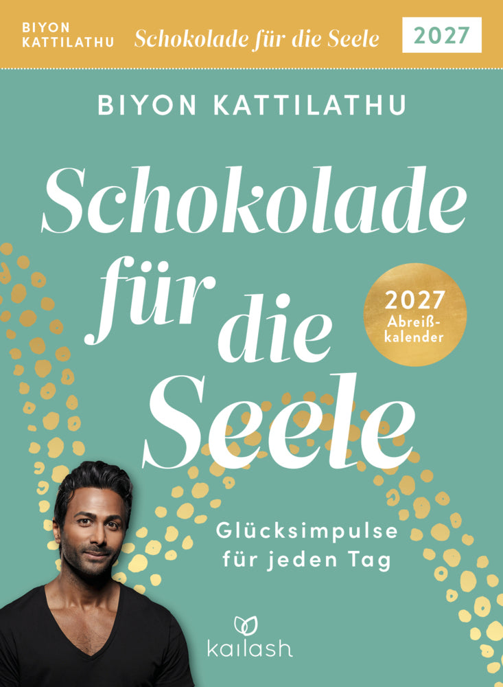 Schokolade für die Seele 2027 - Abreißkalender (Biyon Kattilathu)