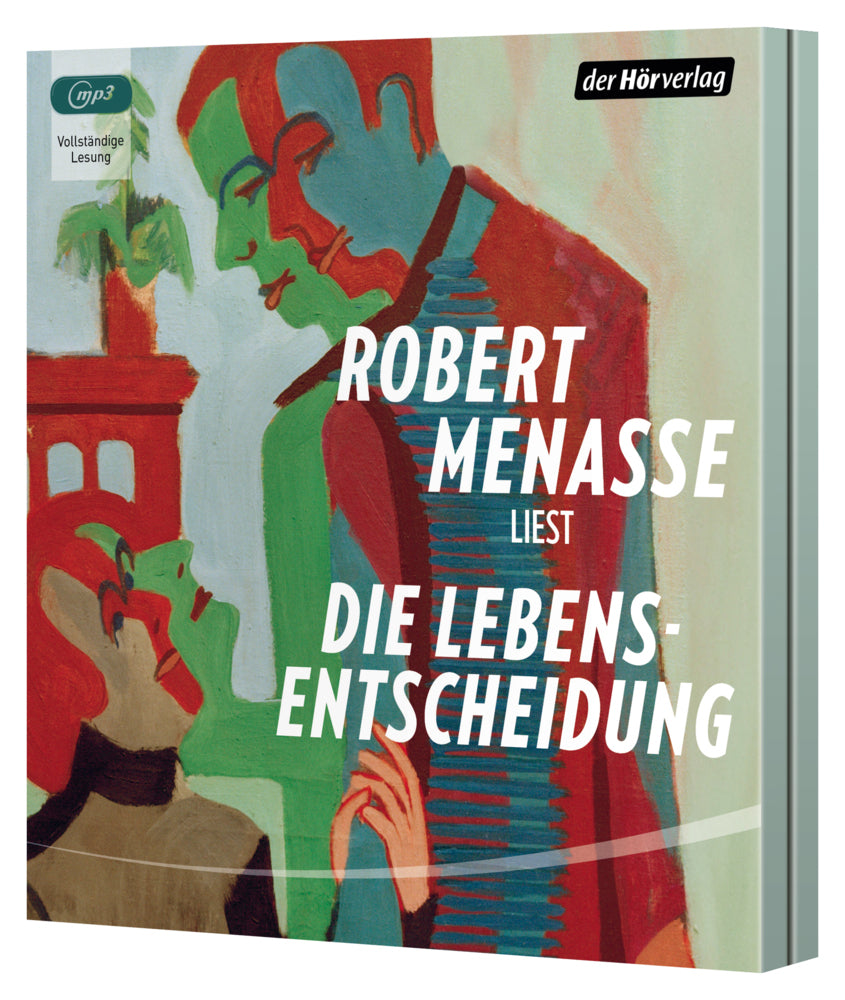 Die Lebensentscheidung, 1 Audio-CD, 1 MP3 (Robert Menasse)