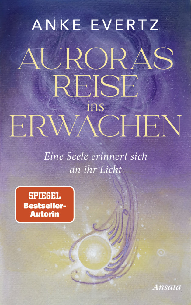 Auroras Reise ins Erwachen (Anke Evertz)