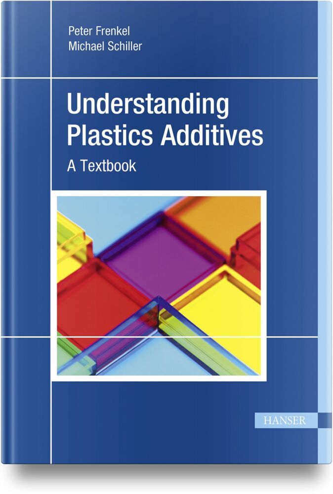Understanding Plastics Additives (Peter Frenkel)