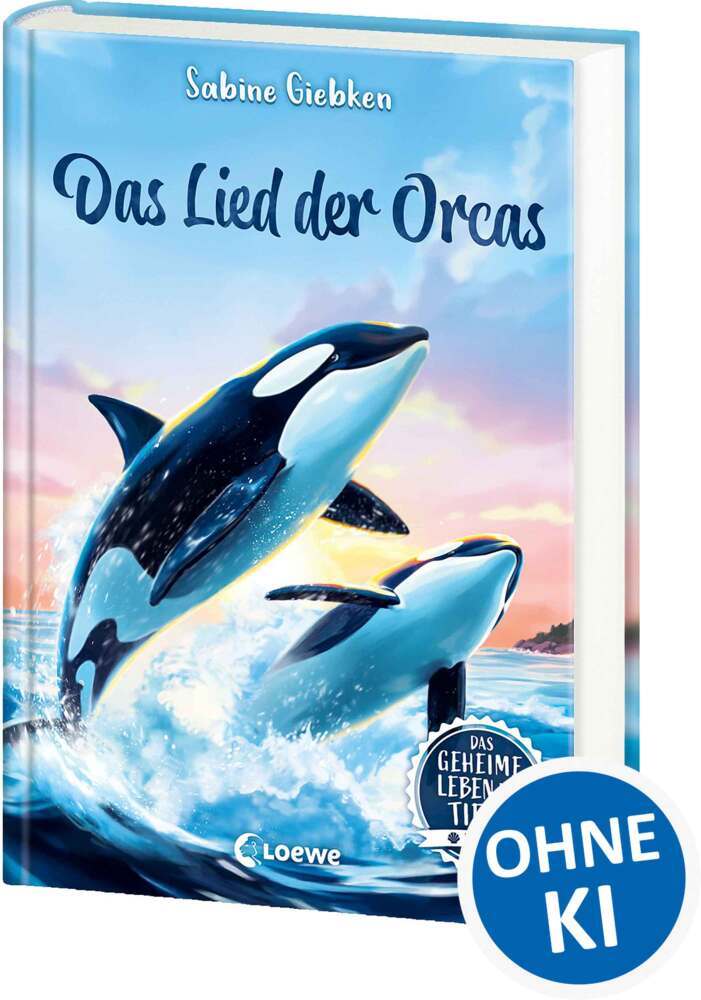 Das geheime Leben der Tiere (Meer) - Das Lied der Orcas (Sabine Giebken)
