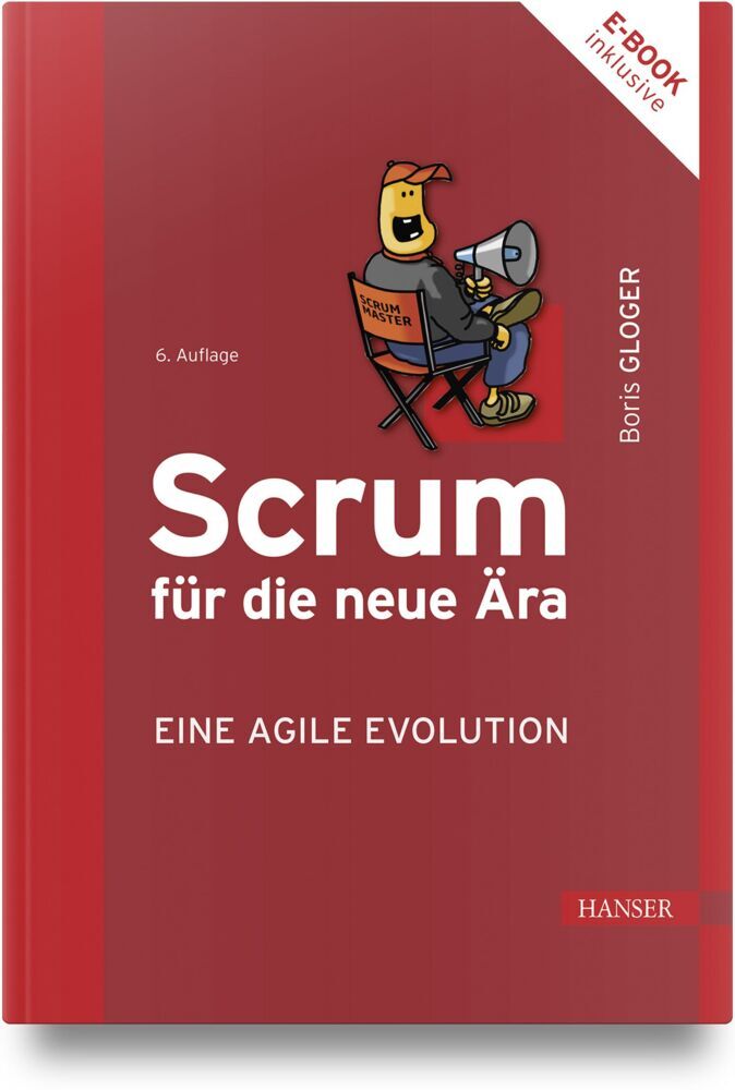Scrum für die neue Ära - eine agile Evolution (Boris Gloger)