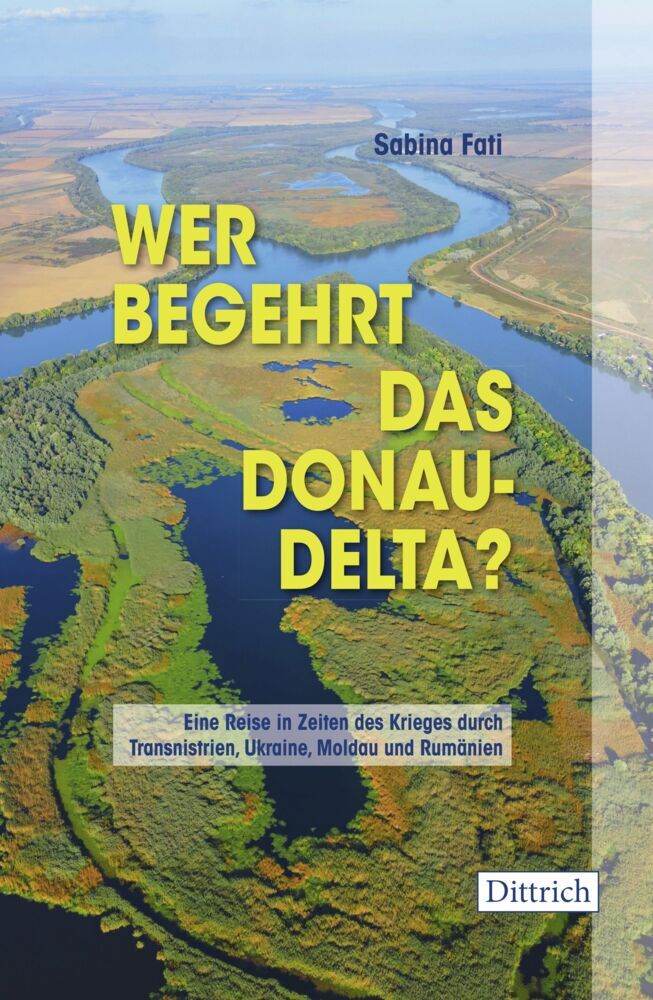 Wer begehrt das Donaudelta? (Sabina Fati)