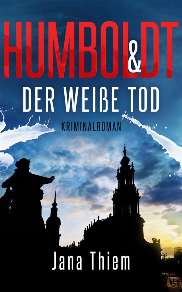 Humboldt und der weiße Tod (Jana Thiem)
