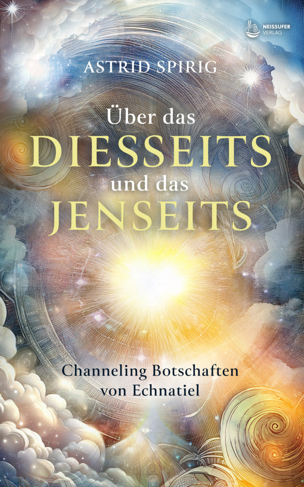 Über das Diesseits und das Jenseits (Astrid Spirig)