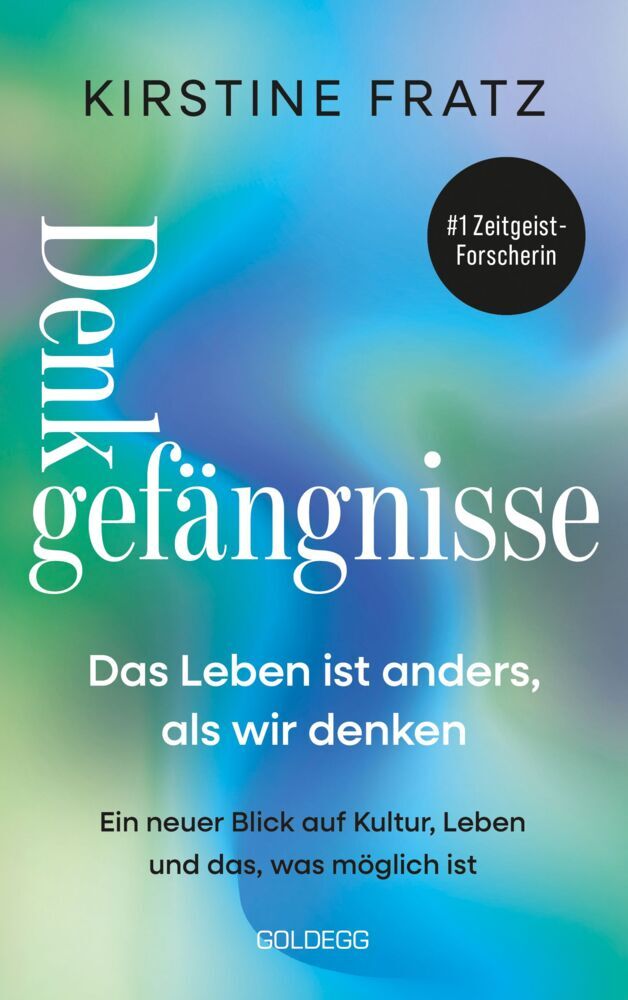 Denkgefängnisse Das Leben ist anders, als wir denken (Kirstine Fratz)