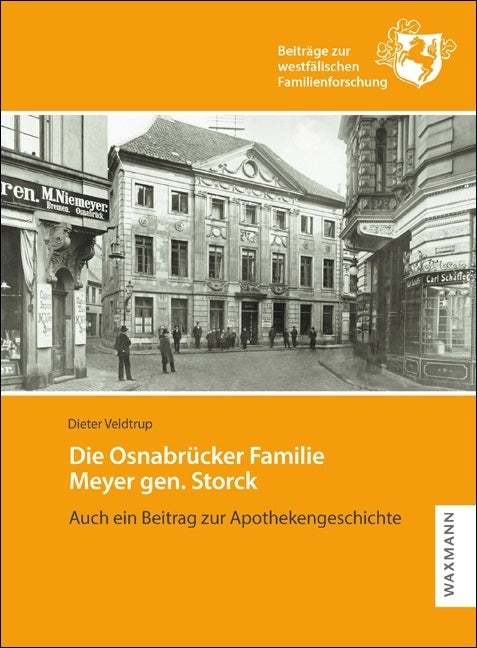 Die Osnabrücker Familie Meyer gen. Storck (Dieter Veldtrup)