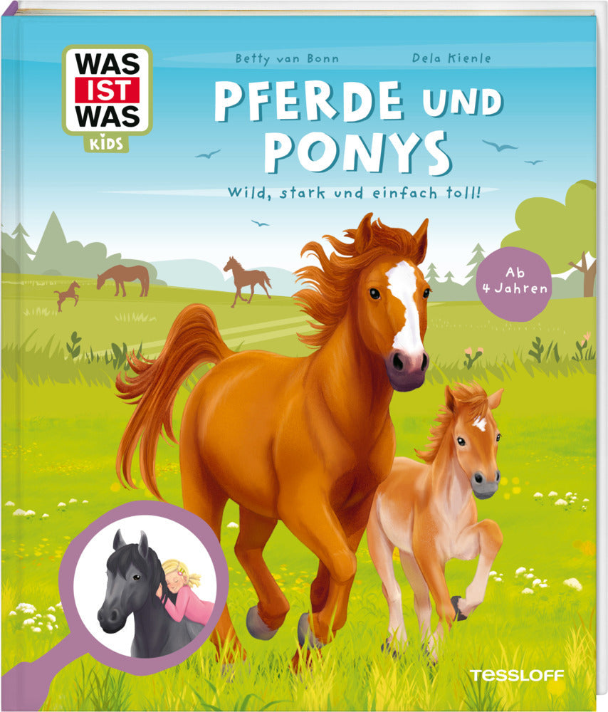 WAS IST WAS Kids Pferde und Ponys. Wild, stark und einfach toll! (Dela Kienle)