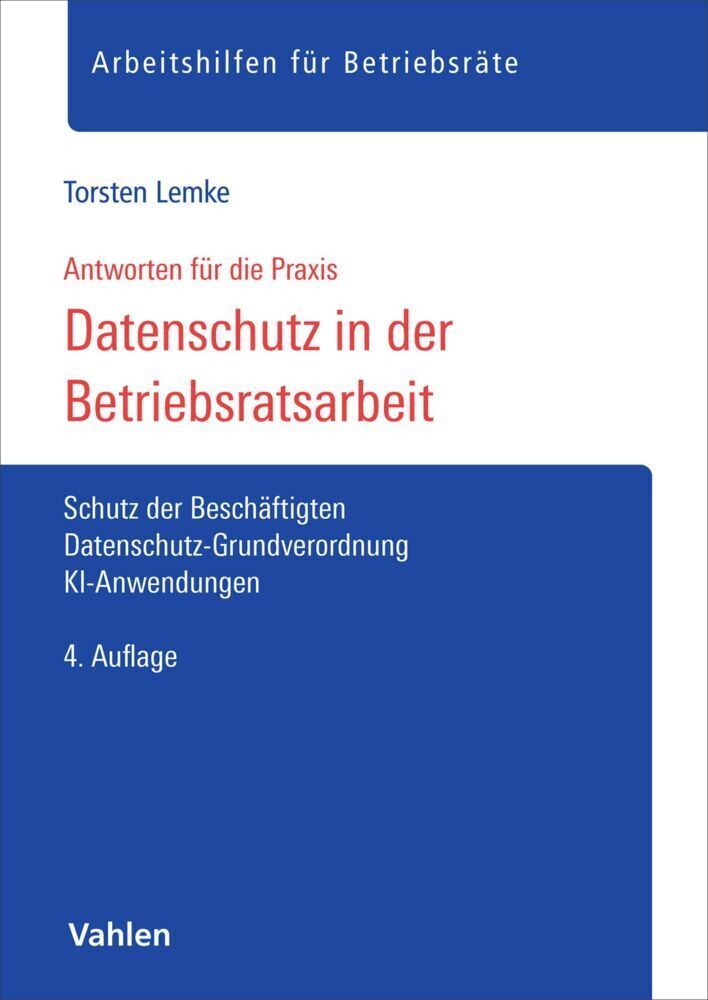 Datenschutz in der Betriebsratsarbeit (Torsten Lemke)