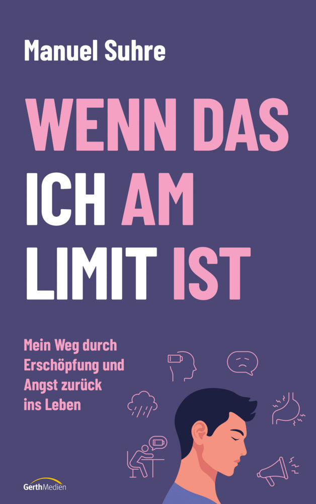 Wenn das ICH am LIMIT ist (Manuel Suhre)