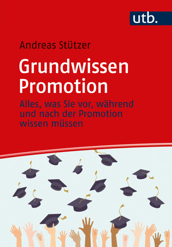Grundwissen Promotion (Andreas Stützer)
