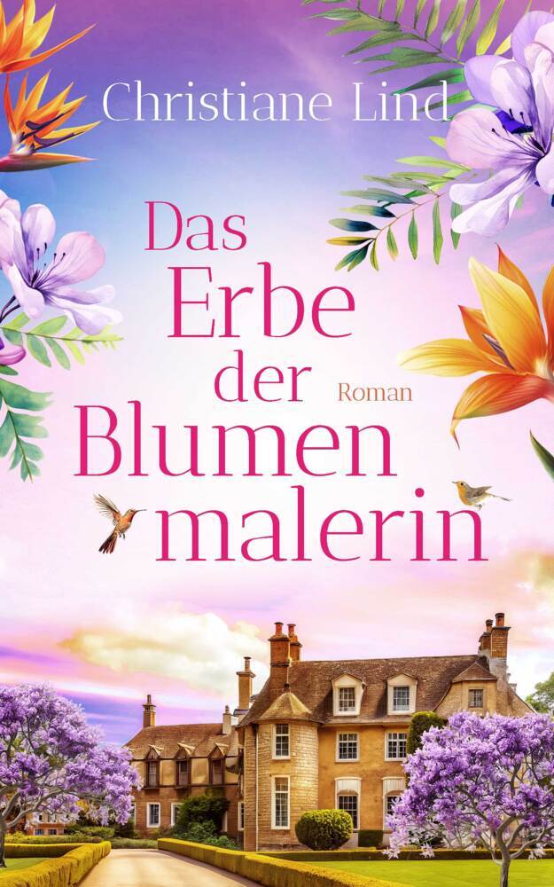 Das Erbe der Blumenmalerin (Christiane Lind)