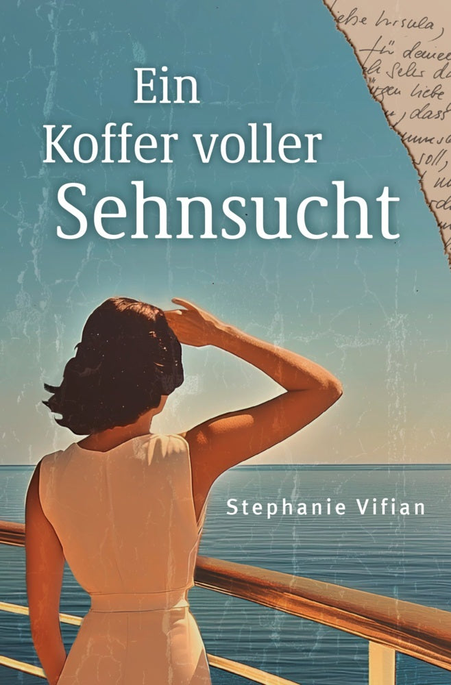 Ein Koffer voller Sehnsucht (Stephanie Vifian)