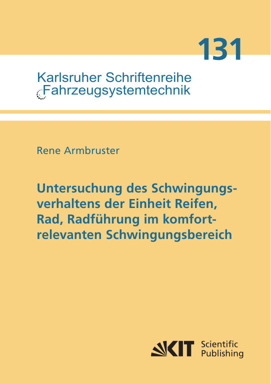 Untersuchung des Schwingungsverhaltens der Einheit Reifen, Rad, Radführung im komfortrelevanten Schwingungsbereich (Rene Armbruster)