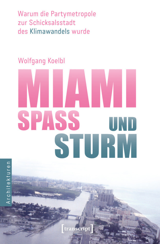Miami - Spaß und Sturm (Wolfgang Koelbl)