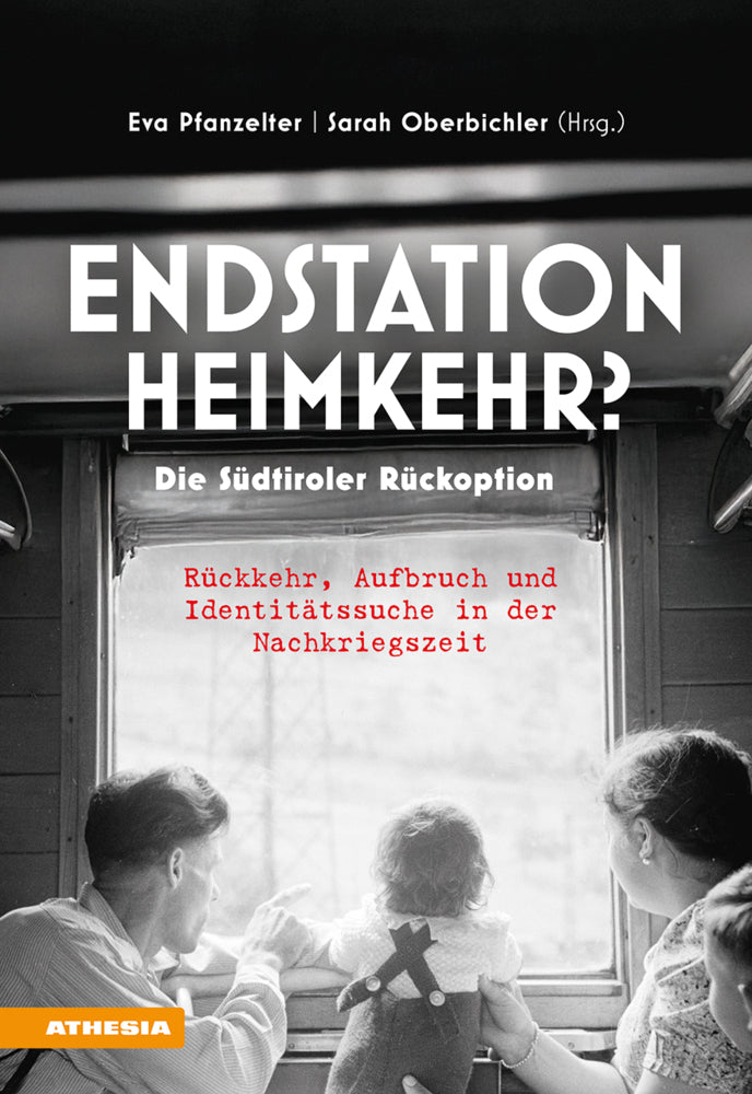 Endstation Heimkehr? Die Südtiroler Rückoption (Sarah Oberbichler)