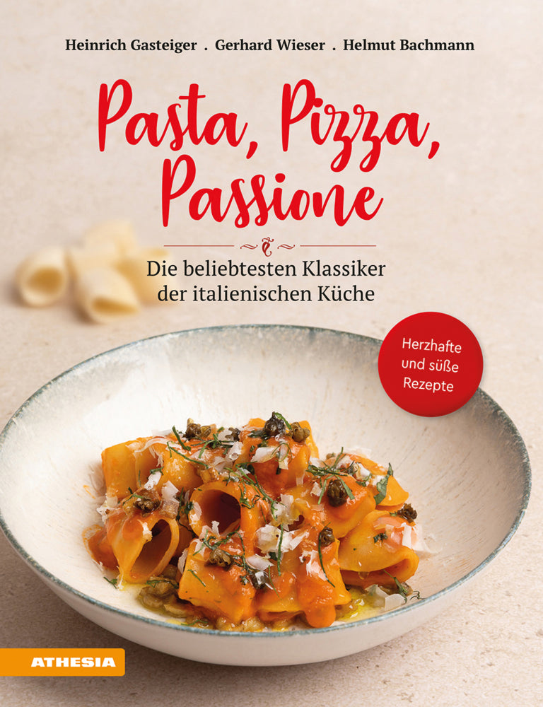 Pasta, Pizza, Passione (Heinrich Gasteiger)