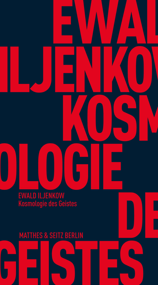 Kosmologie des Geistes (Ewald Wassiljewitsch Iljenkow)