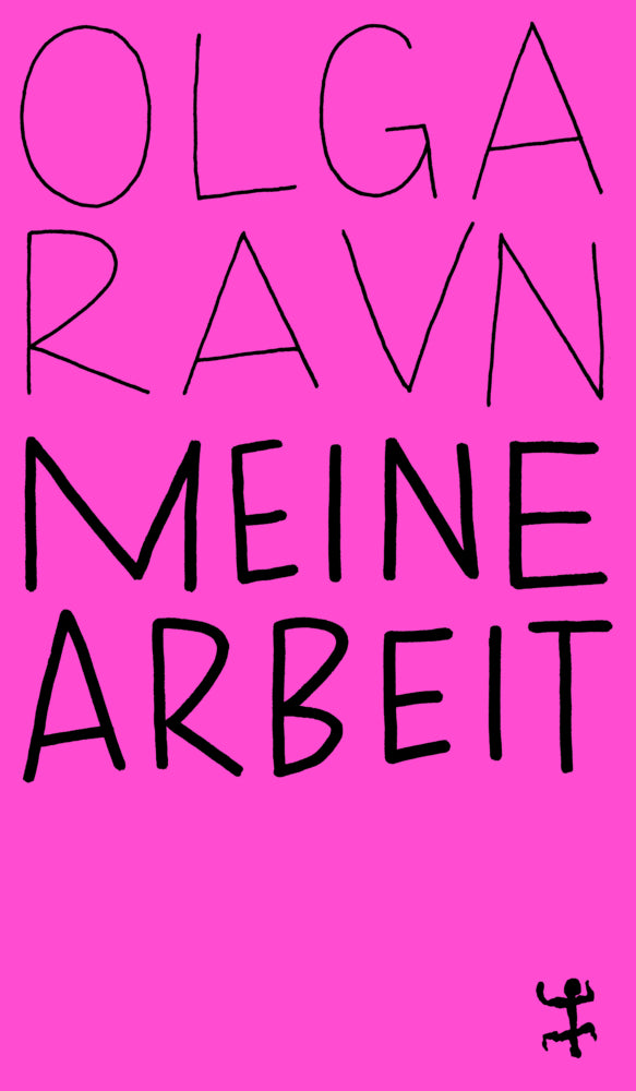 Meine Arbeit (Olga Ravn)