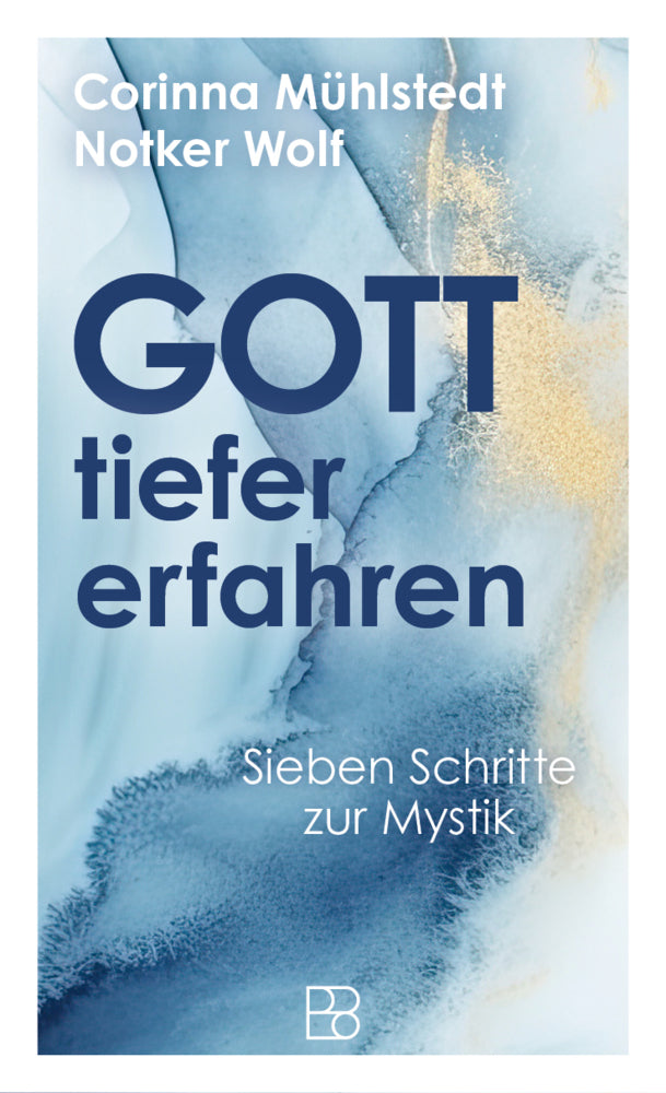 Gott tiefer erfahren (Corinna Mühlstedt)