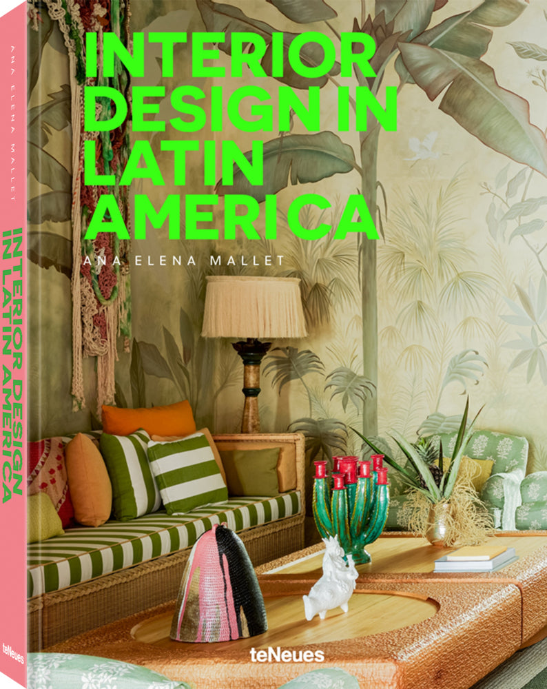 Interior Design in Latin America (Ana Elena Mallet)