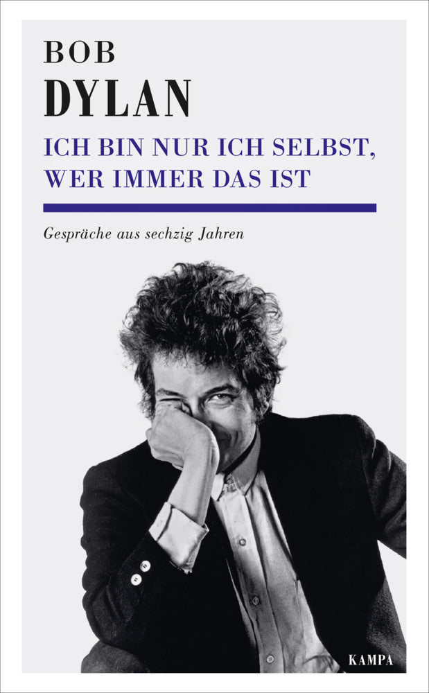 Ich bin nur ich selbst, wer immer das ist (Bob Dylan)