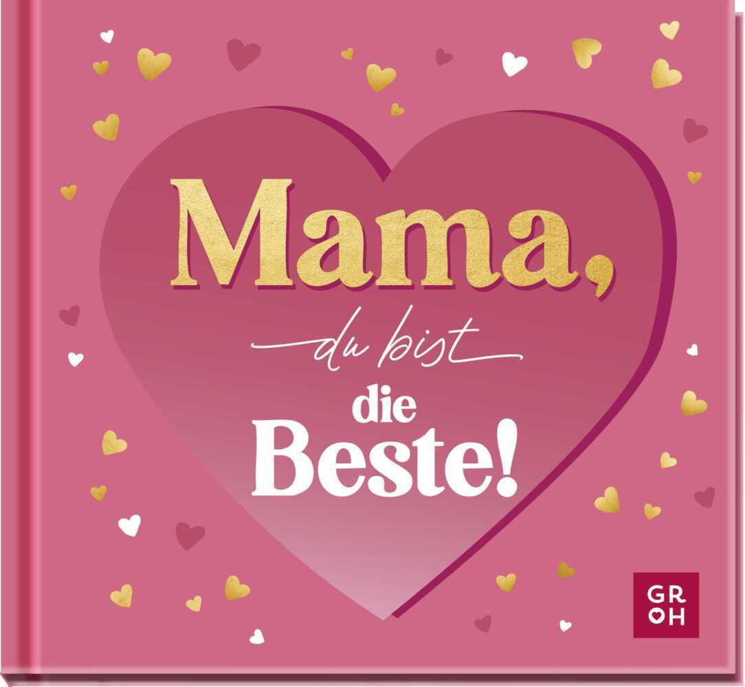 Mama, du bist die Beste! (Ursula Kohaupt)