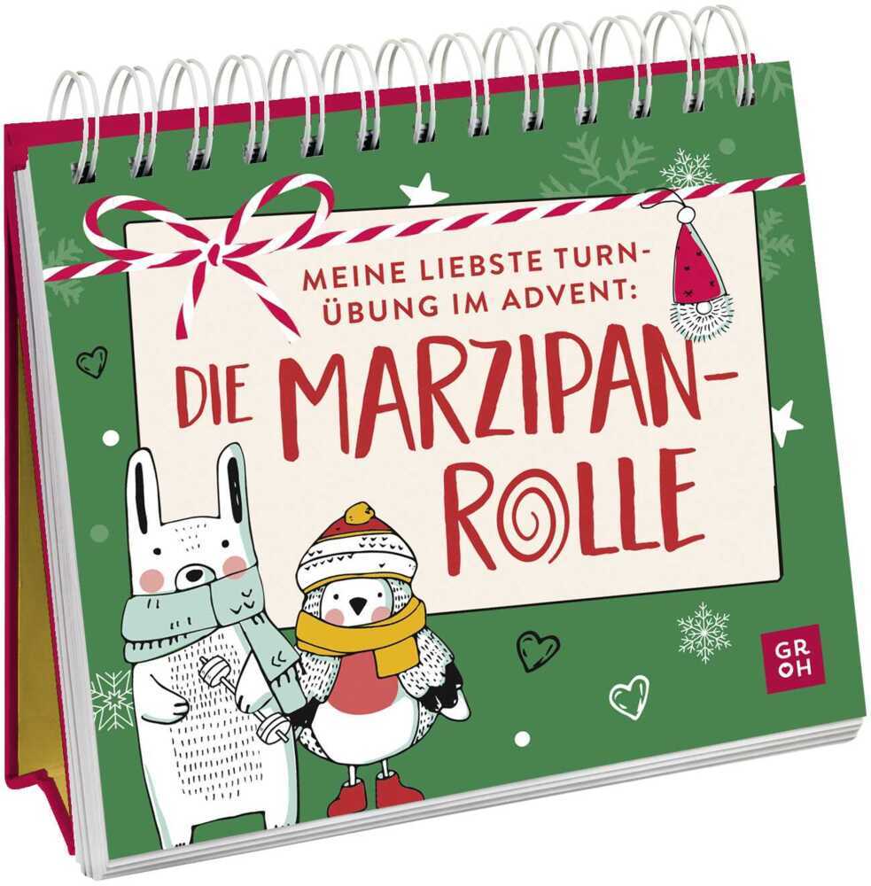 Meine liebste Turnübung im Advent: die Marzipanrolle (Groh Verlag)