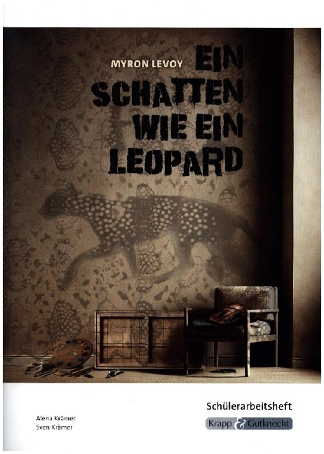 Ein Schatten wie ein Leopard - Myron Levoy - Schülerarbeitsheft (Alena Krämer)