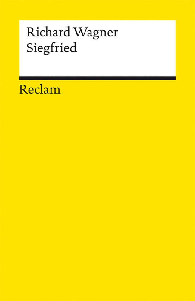 Der Ring des Nibelungen. Zweiter Tag: Siegfried (Richard Wagner)