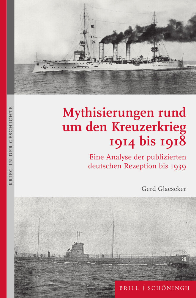 Mythisierungen rund um den Kreuzerkrieg 1914 bis 1918 (Gerd Glaeseker)