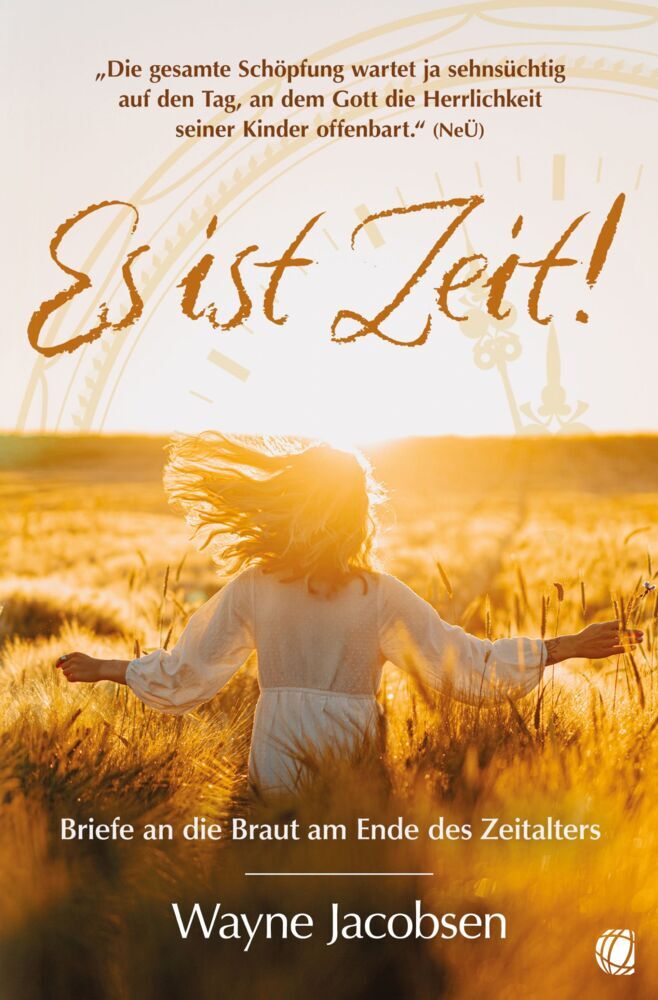 Es ist Zeit! (Wayne Jacobsen)